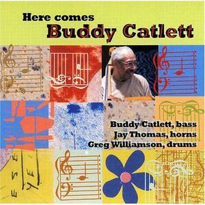 Buddy Catlett - Here Comes Buddy Catlett  CD